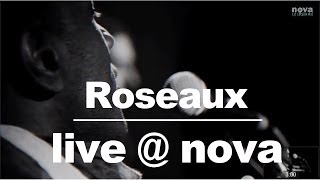 Roseaux  Girl You Rock My Soul • Live  Nova [upl. by Jessie793]