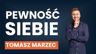 Jak pracować nad naturalną pewnością siebie  Tomasz Marzec AUDIO [upl. by Manouch]