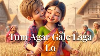 Tum Agar Gale Laga Lo  Songs present by PN DilseDilTaky5m [upl. by Dimah]