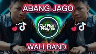 DJ ABANG JAGO  WALI BAND  DANGDUT REMIX FULL BASS TERBARU VIRAL TIKTOK 2024  RONI REYNA [upl. by Zeena654]