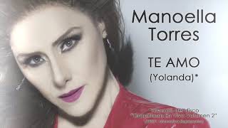 Manoella Torres  Te Amo Yolanda Audio Oficial [upl. by Adali371]