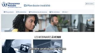 Mon dossier invalidité  découvrez vos nouveaux services en ligne [upl. by Ailic]