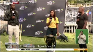 AFCON Qualifier  Uganda vs SA preview [upl. by Elfstan]