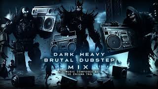 Dark Heavy  Brutal Dubstep Mix  The Enigma TNG [upl. by Espy599]