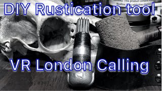 DIY Rustication Tool  VR to London Calling with Simon [upl. by Rus]