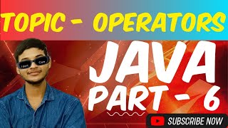 Java tutorial Operators Types of Operators amp Expressions in Java [upl. by Elfreda]