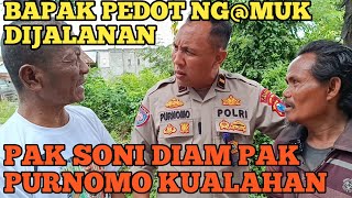 PAK PURNOMO KUALAHAN PAK SONI BINGUNG KETEMU BAPAK MALAH LEBIH PEDOT GARA GARA ILMU NYA [upl. by Maryann]