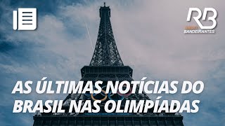 As Últimas notícias das olimpíadas de Paris 2024 [upl. by Jodie]