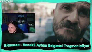 RRaenee  Benekli Ayhan Belgesel Fragman İzliyor [upl. by Whiteley921]