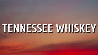 Chris Stapleton  Tennessee Whiskey Lyrics [upl. by Sabir792]