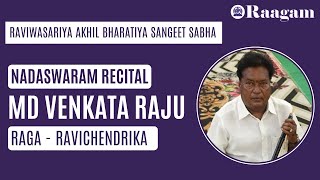 Raga Ravichendrika by M D Venkata Raju II Nadaswaram Recital [upl. by Enrica]