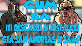 TUTORIAL CUM SA ITI INSTALEZI GTA SAN ANDREAS SI SAMP2017 [upl. by Kokaras]