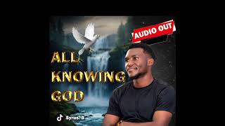 All Knowing GodBy SyrusB [upl. by Gardel]