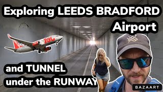 Exploring LEEDS BRADFORD Airport and Runway Tunnel 😃 plus some history and LOTS of planes ✈️ [upl. by Mosi862]