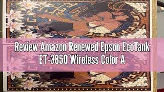 Review Amazon Renewed Epson EcoTank ET3850 Wireless Color AllinOne CartridgeFree Supertank Print [upl. by Edmee]