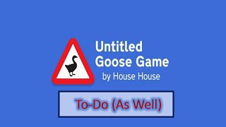 Untitled Goose Game  How to complete ToDo As Well tasks [upl. by Merari]