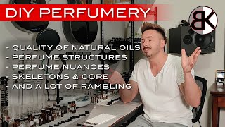 DIY Perfuming  Quality of Materials Structures amp Rambling [upl. by Corkhill]