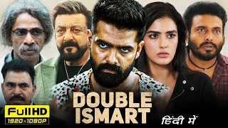 Double iSmart South 2024 Full Movie Hindi Dubbed  Ram Pothineni Sanjay D Kavya T  Facts amp Review [upl. by Elden662]