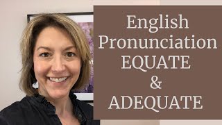 How to Pronounce EQUATE amp ADEQUATE  American English Pronunciation Lesson [upl. by Bria]