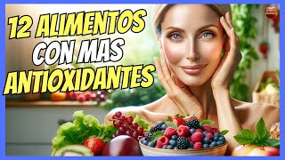 🔴 LOS 12 ALIMENTOS CON MÁS ANTIOXIDANTES ANTIENVEJECIMIENTO 🔴 [upl. by Sorgalim]