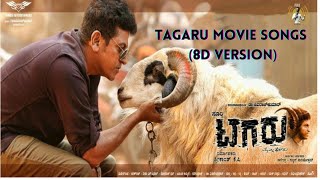 Tagaru Movie Songs Kannada8D Version  Shiva Rajkumar Dhananjay [upl. by Lhadnek]