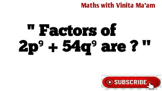 FACTORISE 2p⁹  54q⁹algebraic identitiesindicesmathematic tricksIntegral ExponentsMathsOlympiad [upl. by Onilatac918]