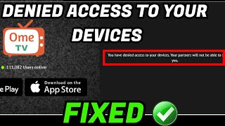 How To Fix You Have Denied Access To Your Devices On Ome Tv [upl. by Flodnar]