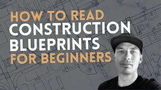 How to Read Construction Blueprints For Beginners [upl. by Nahsin810]