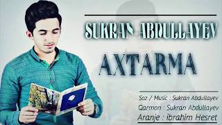 Sukran Abdullayev  AXTARMA Daha meni axtarib arama Official Music [upl. by Israel]