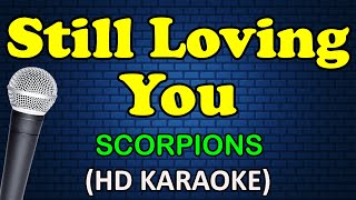 STILL LOVING YOU  Scorpions HD Karaoke [upl. by Aihsenot]