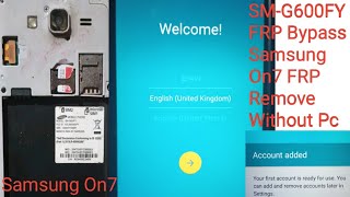 SMG600FY FRP Bypass Samsung On7 FRP Remove Without 🖥 PcSamsung Frp Bypass [upl. by Eidob35]