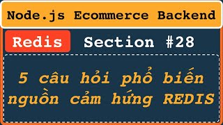 Section 28 Hôm nay tôi đi phỏng vấn về Redis có 5 câu hỏi dành cho tôi và bạn  Nodejs backend [upl. by Havelock]