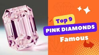 Top 9 Famous Pink Diamonds You Cant Miss Unveiling the Spectacular [upl. by Alenas588]