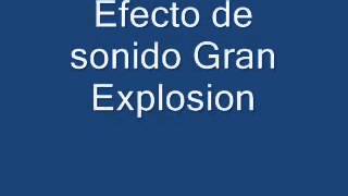 Efecto de sonido gran explosión [upl. by Adiv122]