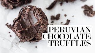 Peruvian Chocolate Truffles  Cravings Journal [upl. by Noyerb]