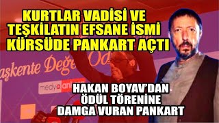 Kurtlar Vadisi ve Teşkilatın efsane ismi Hakan Boyavdan kürsüde ödül törenine damga vuran pankart [upl. by Etteiluj]