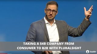 Taking a 4B Company from Consumer to B2B with Pluralsight  SaaStr Software Community [upl. by Sims]