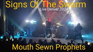 Signs Of The Swarm  Mouth Sewn Prophets Live 2024 [upl. by Nonnac288]