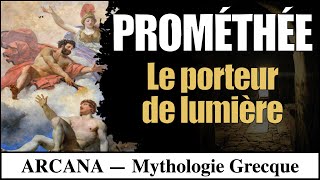 PROMÉTHÉE le voleur du feu ou le porteur de lumière  Mythologie Grecque [upl. by Otir297]