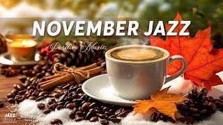 November Jazz ☕🍁 Positive Mood with Sweet Piano Jazz and Bossa Nova to Relax [upl. by Lil]