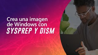 Crea una imagen de Windows con Sysprep y DISM [upl. by Romaine817]