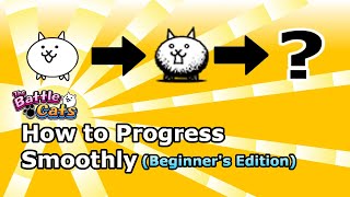 How to Progress Through The Battle Cats Beginners [upl. by Yror]