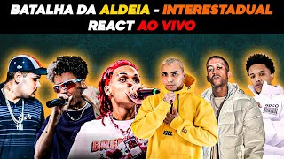 BATALHA DA ALDEIA  INTERESTADUAL  REACT AO VIVO [upl. by Travus]