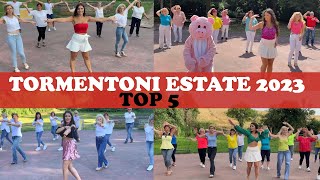 Tormentoni ESTATE 2023  TOP 5  COREOGRAFIA  Hit Summer  BALLI DI GRUPPO COREOGRAFICI  Dance [upl. by Sydney]