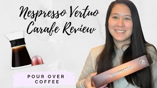 NESPRESSO VERTUO CARAFE amp POUR OVER COFFEE REVIEW  Product Review [upl. by Renrag]