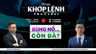 KHỚP LỆNH 13122024 BÙNG NỔ CÒN ĐÀ [upl. by Wes282]