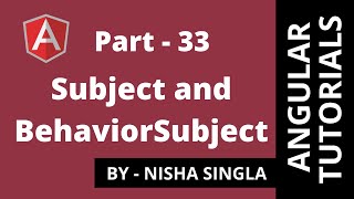 Subject and BehaviorSubject  Components Communication using Subject  Angular Tutorial 33 [upl. by Lenahc536]