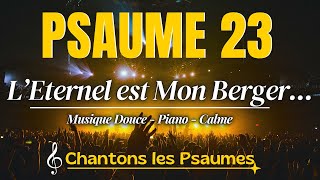 Psaume 23 en Chanson Je ne manquerai de rien  Musique pour Trouver la Foi et Réconfort [upl. by Annaili]