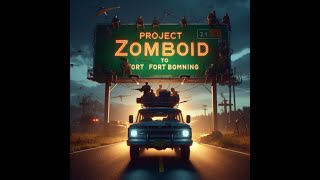 Fort Benning Bound Epic Adventures in Project Zomboid [upl. by Grove]