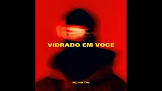 CHA CHA  VIDRADO EM VOCE REMIX WILYAM TMC [upl. by Furmark]